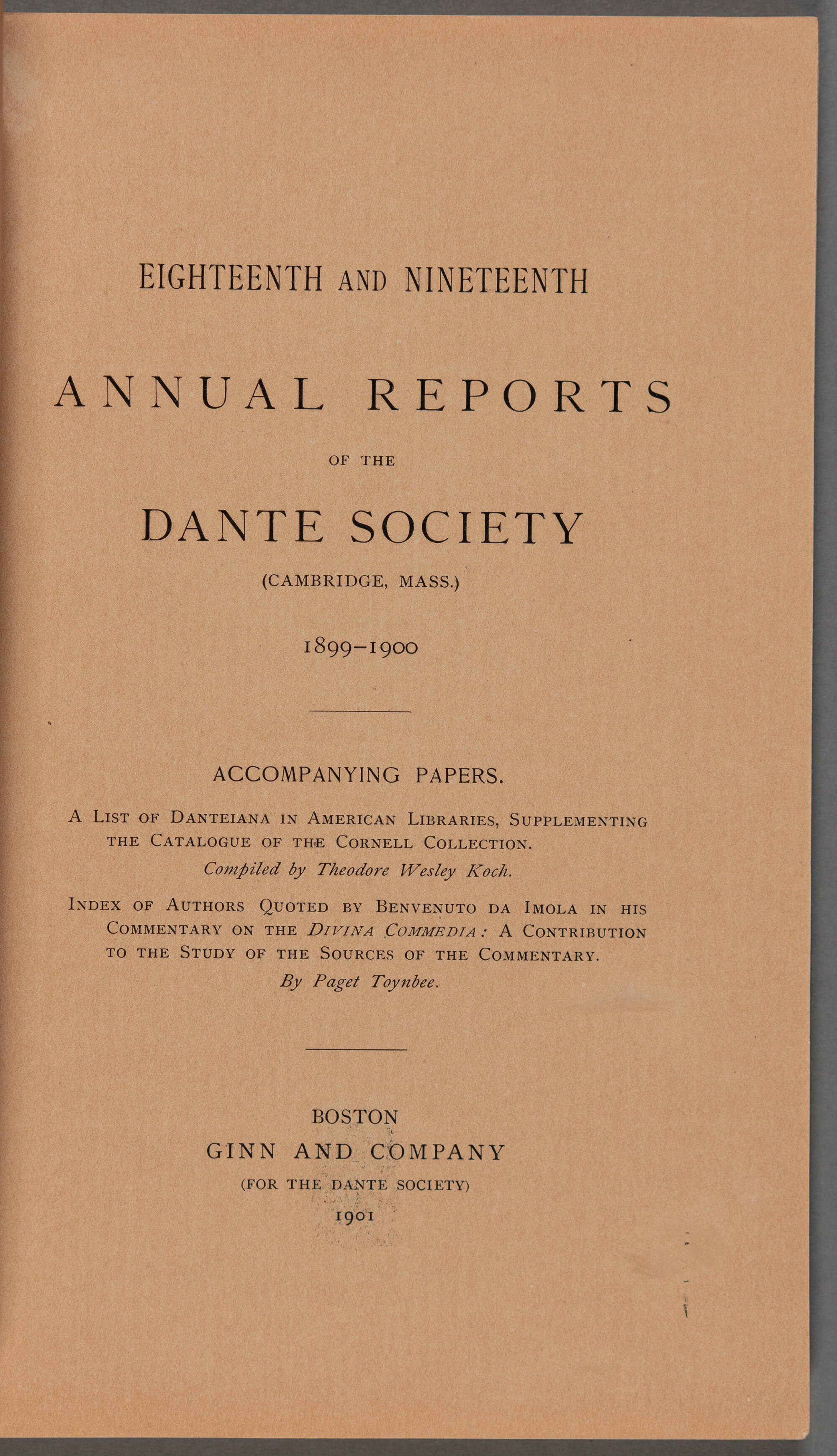 Eighteenth and Nineteenth Annual Reports of the Dante Society ...