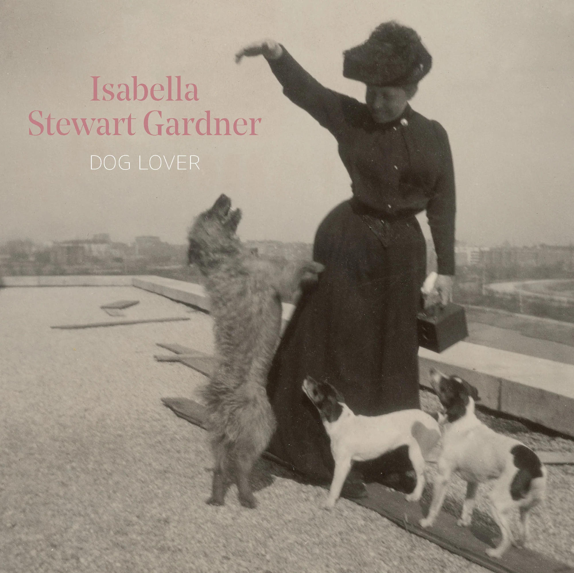 Book Cover of Isabella Stewart Gardner with her dogs